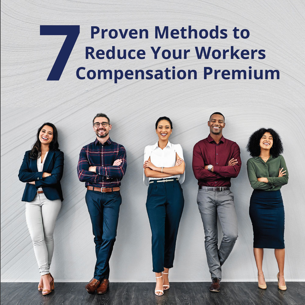 7 Proven methods to reduce your workers compensation premium